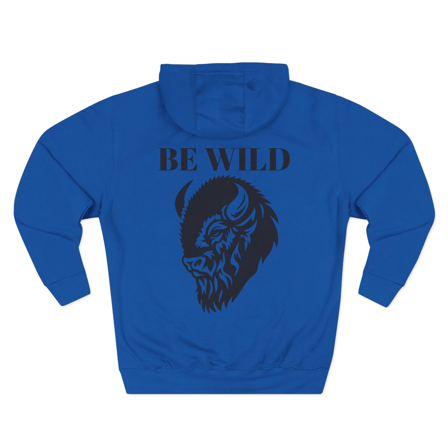 Be Wild Bison Hoodie — Graphic Fleece Pullover with 'Be Wild' Buffalo Print