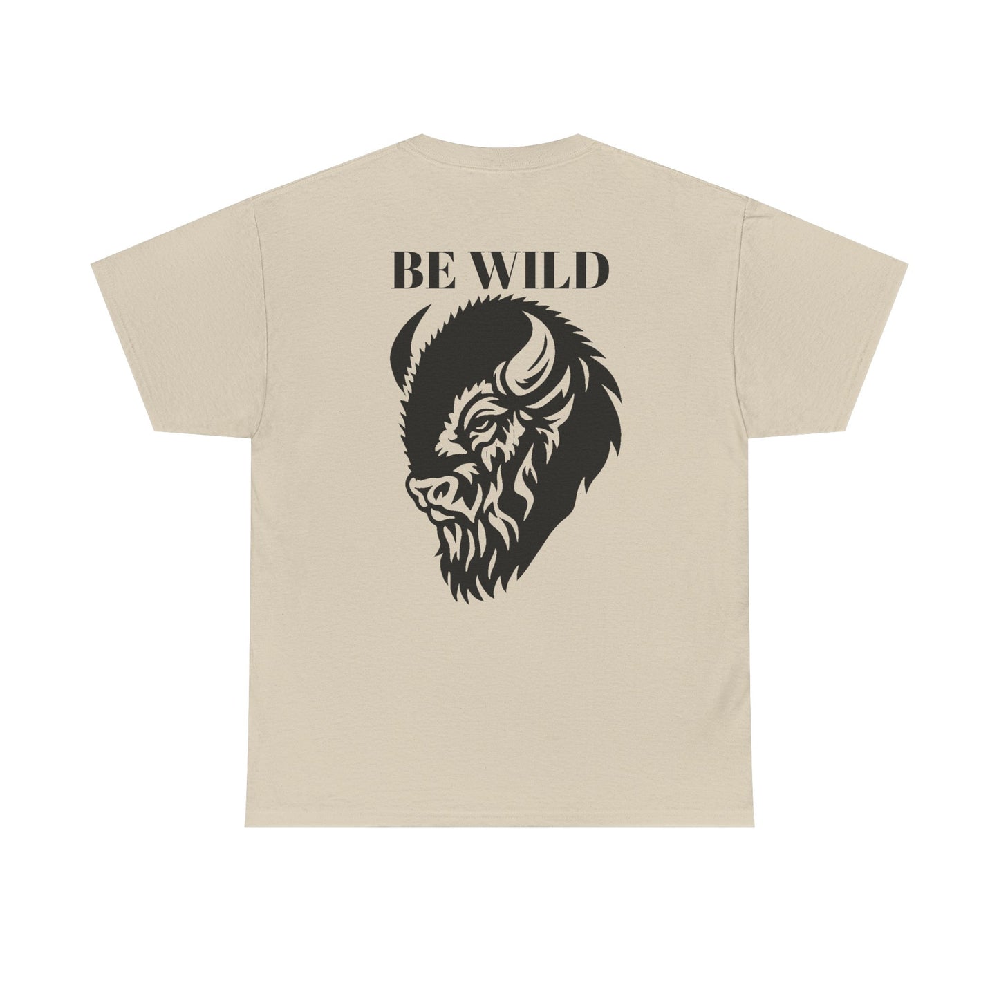 Be Wild Buffalo T‑Shirt — Minimal Chest Logo & Bold Back Graphic