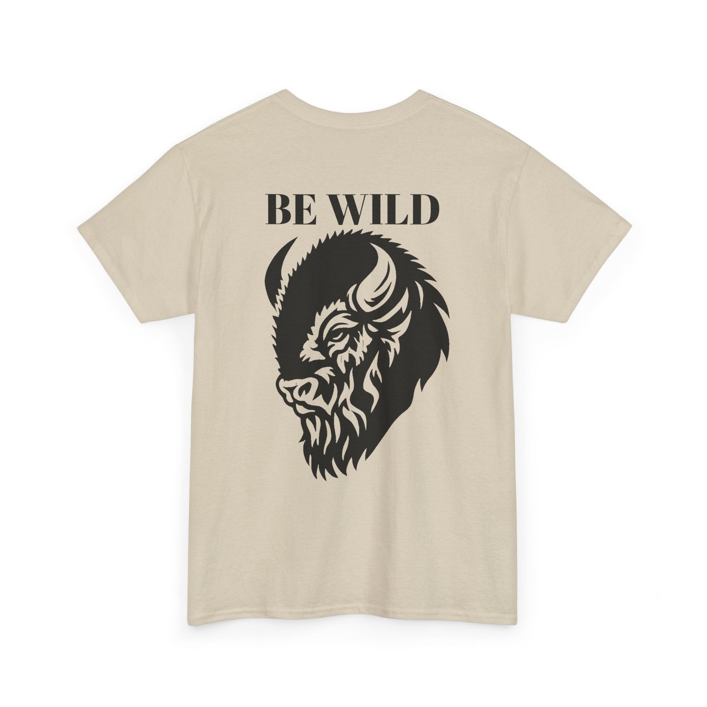 Be Wild Buffalo T‑Shirt — Minimal Chest Logo & Bold Back Graphic
