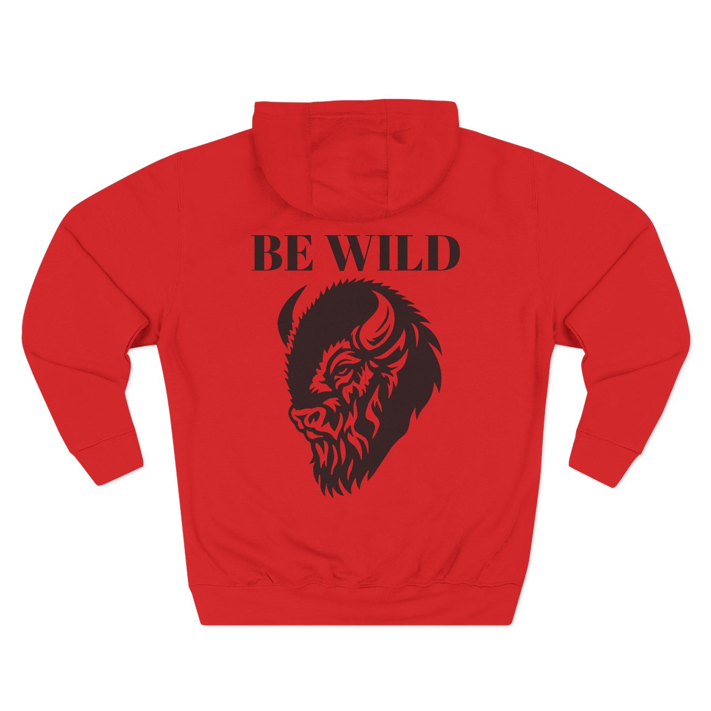 Be Wild Bison Hoodie — Graphic Fleece Pullover with 'Be Wild' Buffalo Print